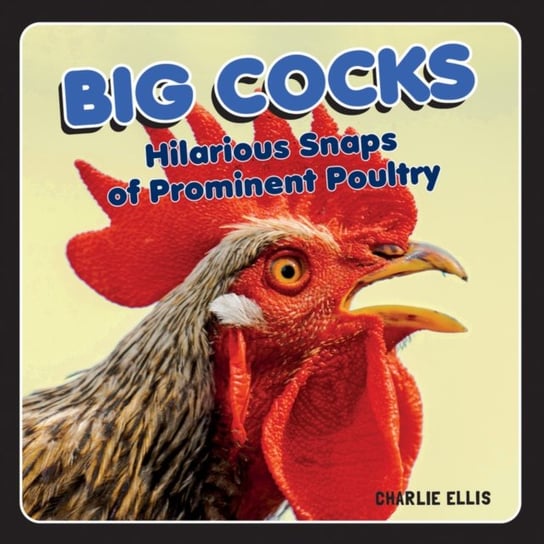 Big Cocks: Hilarious Snaps of Prominent Poultry Charlie Ellis