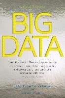 Big Data: A Revolution That Will Transform How We Live, Work, and Think Mayer-Schonberger Viktor, Cukier Kenneth