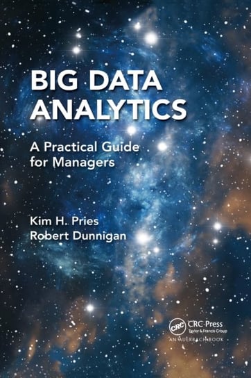 Big Data Analytics: A Practical Guide for Managers Opracowanie zbiorowe