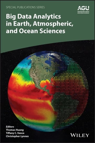 Big Data Analytics in Earth, Atmospheric, and Ocean Sciences Opracowanie zbiorowe