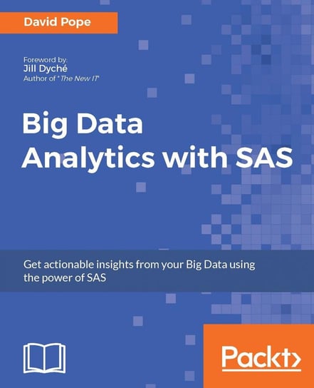 Big Data Analytics with SAS David Pope