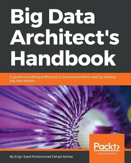 Big Data Architect's Handbook Akhtar Syed Muhammad Fahad