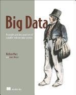 Big Data:Principles and best practices of scalable realtime data systems Marz Nathan