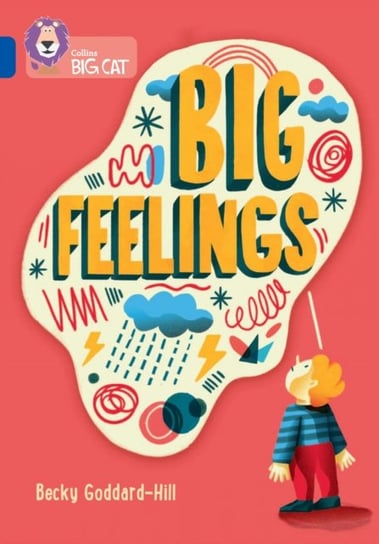 Big Feelings: Band 16/Sapphire Becky Goddard-Hill
