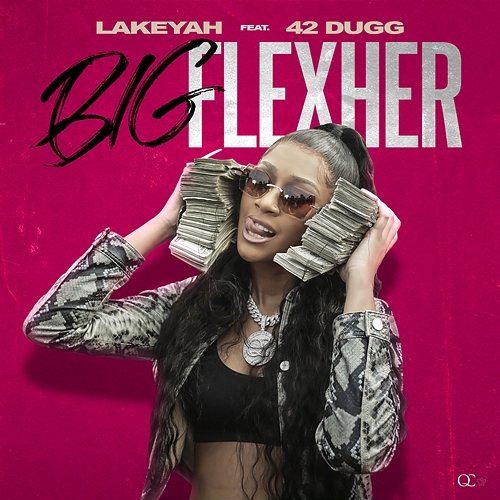 Big FlexHer Lakeyah feat. 42 Dugg