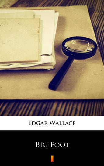 Big Foot Edgar Wallace