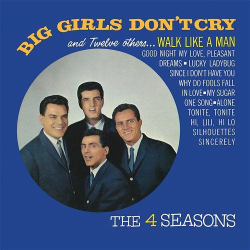 Big Girls Don't Cry and 12 Other Hits The Four Seasons