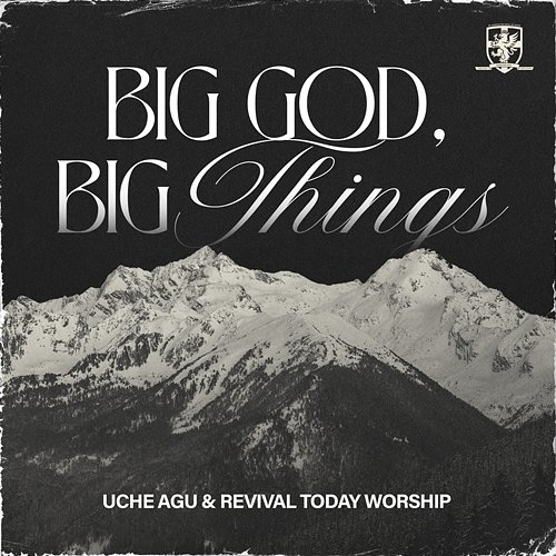 Big God, Big Things Uche Agu, Revival Today Worship