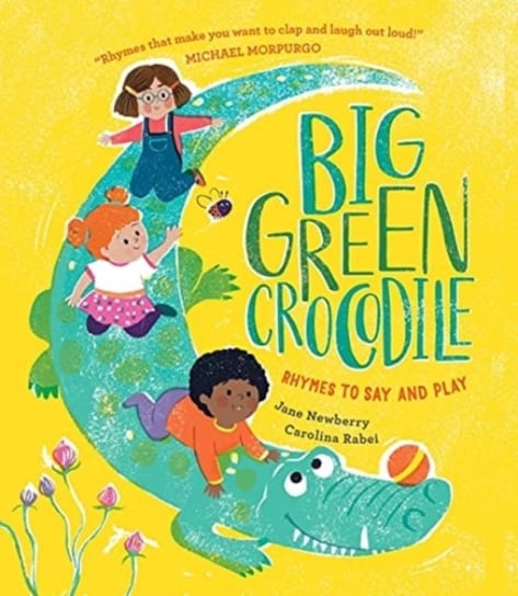Big Green Crocodile: Rhymes to Say and Play Jane Newberry