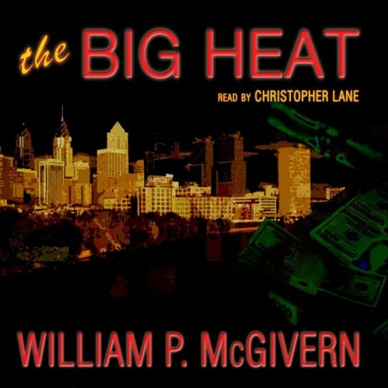 Big Heat McGivern William P.