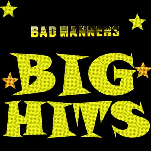 Big Hits Bad Manners