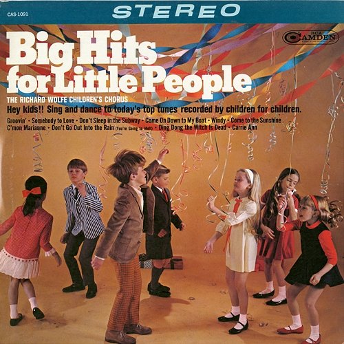 Big Hits for Little People The Richard Wolfe Children's Chorus