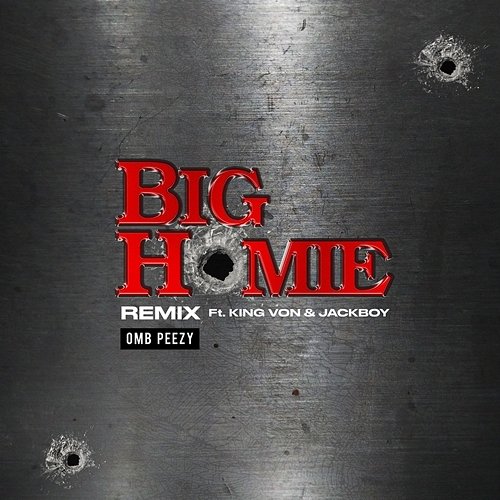 Big Homie OMB Peezy feat. Jackboy, King Von