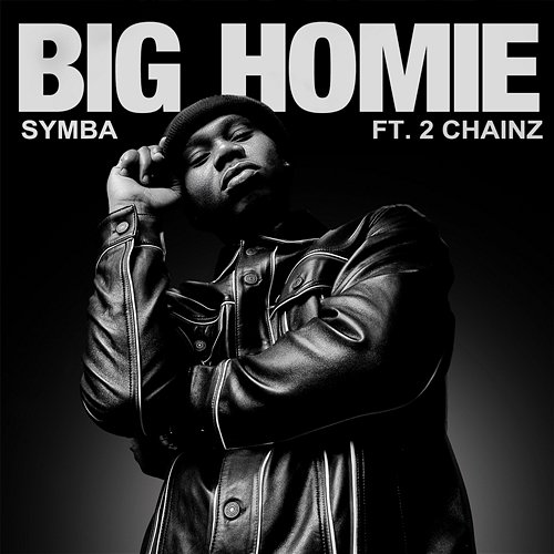 Big Homie Symba feat. 2 Chainz