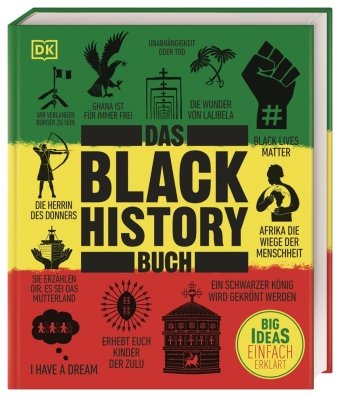 Big Ideas. Das Black-History-Buch Dorling Kindersley