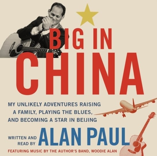 Big in China Paul Alan