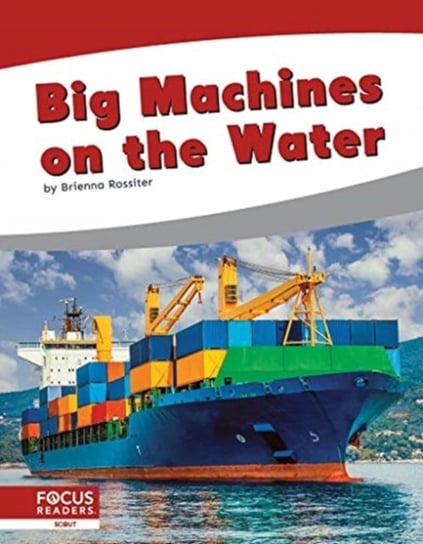 Big Machines on the Water Brienna Rossiter