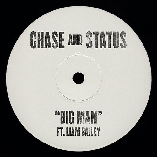 Big Man Chase & Status feat. Liam Bailey