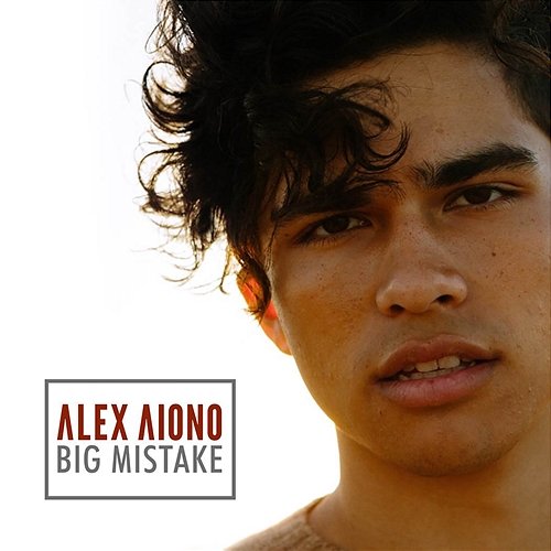 Big Mistake Alex Aiono