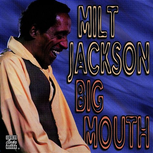 Big Mouth Milt Jackson