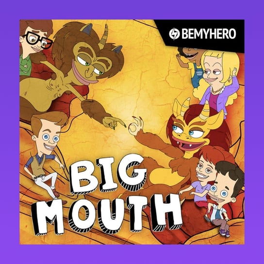 Big Mouth (Sezon 4.): Czy to najlepszy serial o dojrzewaniu? - Be My Hero podcast Matuszak Kamil, Świderek Rafał