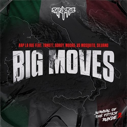 big moves VS Mosquito, GORGY, Silvano, Mocro, Rap La Rue feat. TANO77
