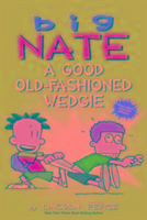 Big Nate: A Good Old-Fashioned Wedgie Peirce Lincoln