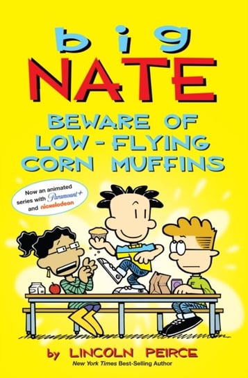 Big Nate: Beware of Low-Flying Corn Muffins Peirce Lincoln