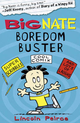 Big Nate Boredom Buster. Volume 1 Peirce Lincoln