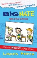 Big Nate Compilation 2: Here Goes Nothing Peirce Lincoln