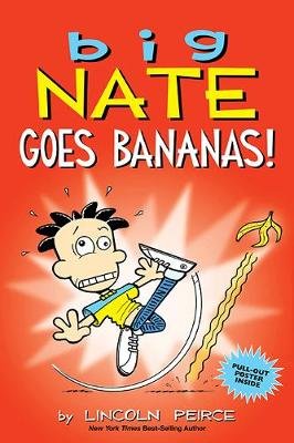 Big Nate Goes Bananas! Peirce Lincoln