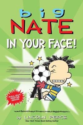 Big Nate: In Your Face! Peirce Lincoln