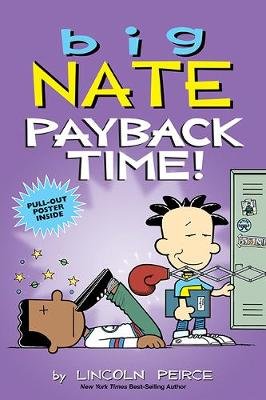 Big Nate: Payback Time! Lincoln Peirce