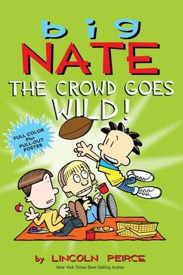 Big Nate: The Crowd Goes Wild! Peirce Lincoln