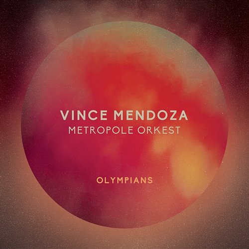 Big Night Vince Mendoza & Metropole Orkest