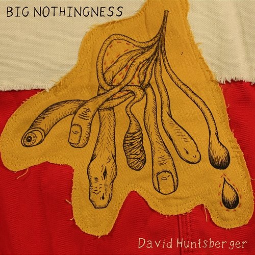 Big Nothingness David Huntsberger
