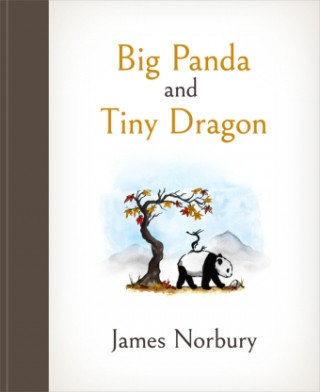 Big Panda and Tiny Dragon Norbury James
