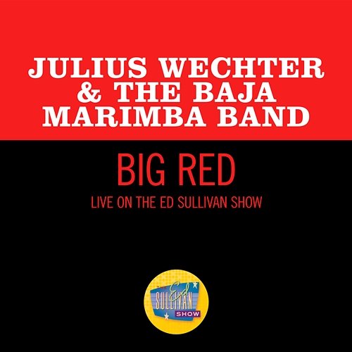 Big Red Julius Wechter & The Baja Marimba Band