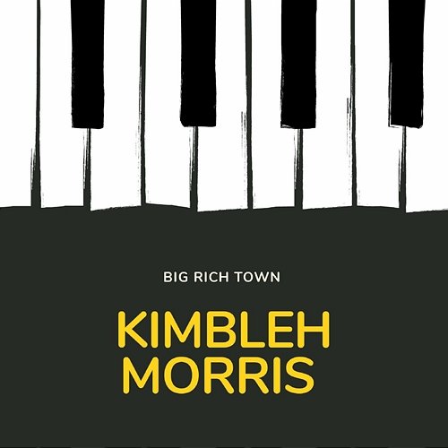 Big Rich Town Kimbleh Morris