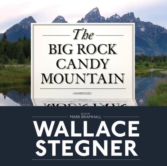 Big Rock Candy Mountain Stegner Wallace