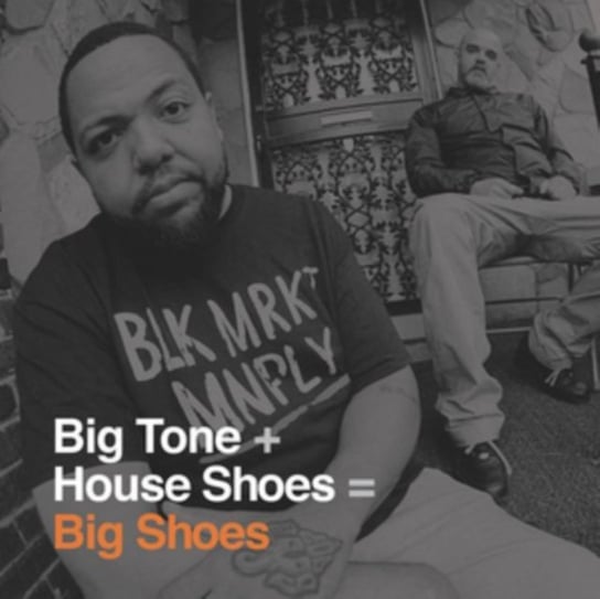 Big Shoes Big Tone, House Shoes