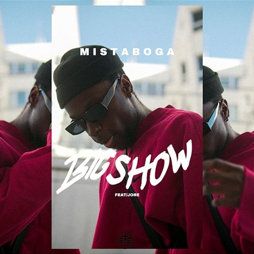Big Show MISTA BOGA feat. Jore