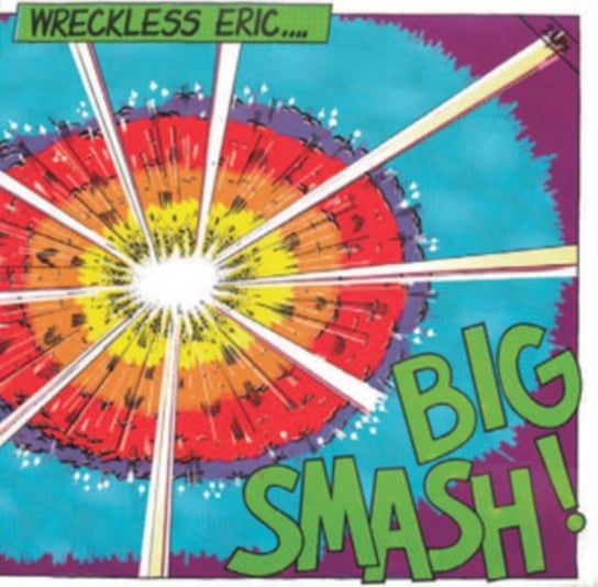 Big Smash! Wreckless Eric