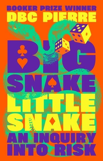 Big Snake Little Snake: An Inquiry into Risk Pierre D.B.C.