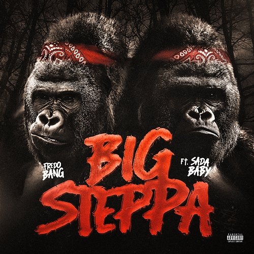 Big Steppa Fredo Bang feat. Sada Baby