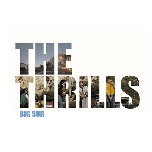 Big Sur The Thrills
