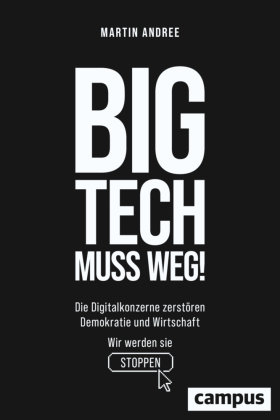 Big Tech muss weg! Campus Verlag
