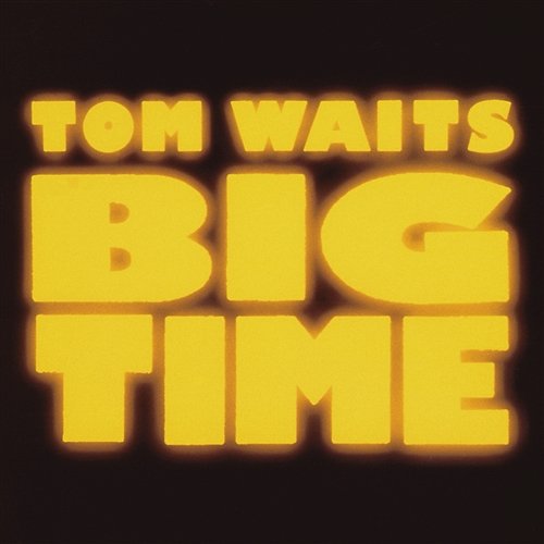 Big Time Tom Waits