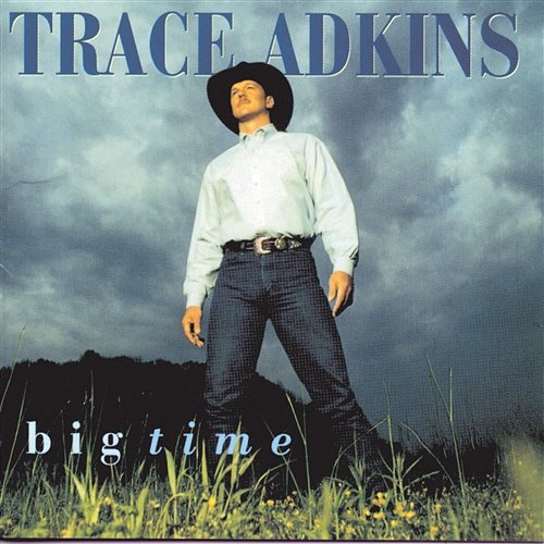 Big Time Trace Adkins