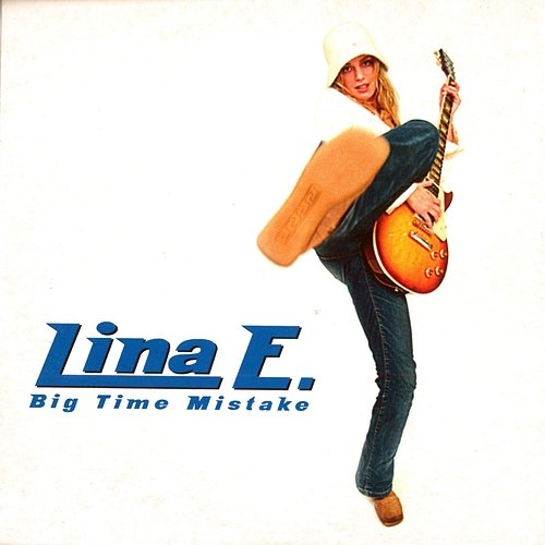 Big Time Mistake Lina E.